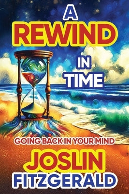 A Rewind In Time by Fitzgerald, Joslin