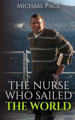 The Nurse who Sailed the World by Page, Michael
