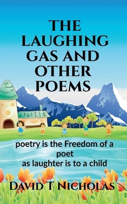 The laughing gas and other poems by T, David