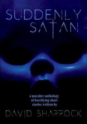 Suddenly Satan and Other Twisted Shorts by People, Forever