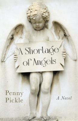 Shortage of Angels by Pickle, Penny
