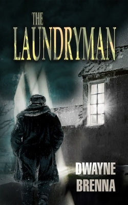 The Laundryman by Brenna, Dwayne