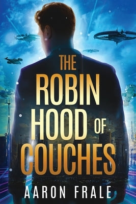 The Robin Hood of Couches by Frale, Aaron