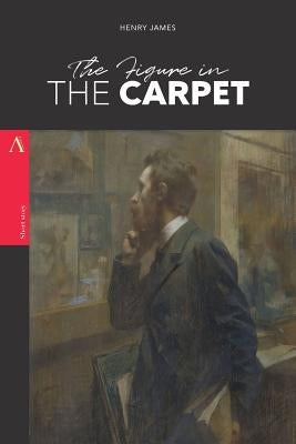 The Figure in the Carpet by James, Henry