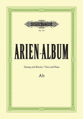 Arien-Album -- Famous Arias for Contralto and Piano: From Sacred and Secular Works from Bach to Wagner by Dörffel, Alfred