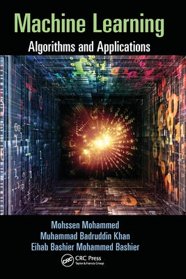 Machine Learning: Algorithms and Applications by Mohammed, Mohssen