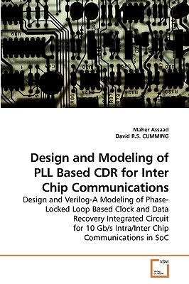 Design and Modeling of PLL Based CDR for Inter Chip Communications by Assaad, Maher