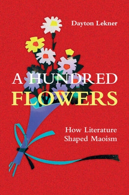 A Hundred Flowers by Lekner, Dayton