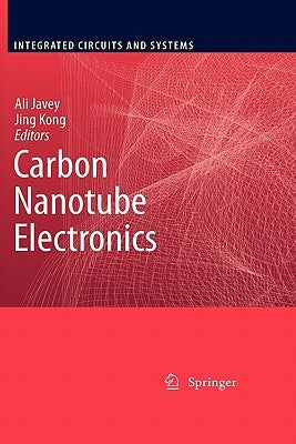 Carbon Nanotube Electronics by Javey, Ali