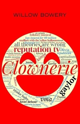 Clownerie by Bowery, Willow
