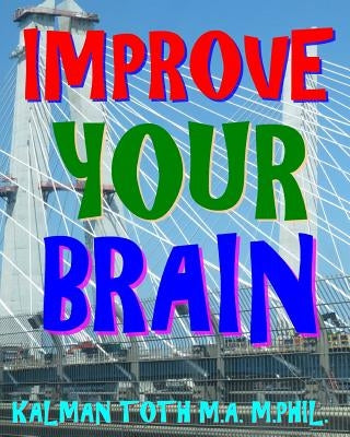 Improve Your Brain: 300 Hard Music Themed Word Search Puzzles by Toth M. a. M. Phil, Kalman