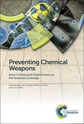 Preventing Chemical Weapons: Arms Control and Disarmament as the Sciences Converge by 
