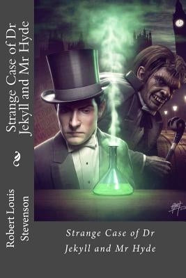 Strange Case of Dr Jekyll and Mr Hyde Robert Louis Stevenson by Benitez, Paula