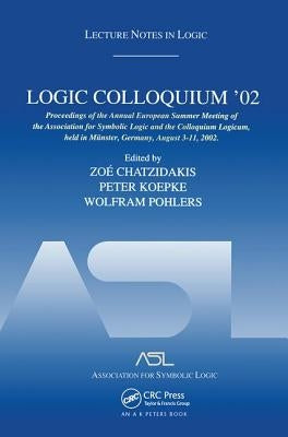 Logic Colloquium '02: Lecture Notes in Logic 27 by Chatzidakis, Zoé