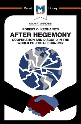 An Analysis of Robert O. Keohane's After Hegemony by Pacheco Pardo, Ramon