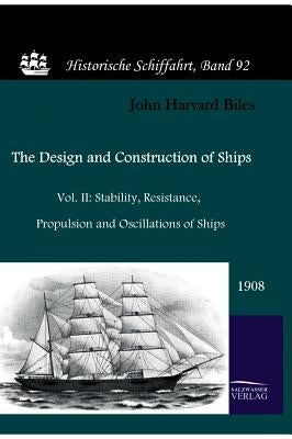 The Design and Construction of Ships (1908) by Biles, John Harvard