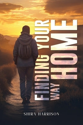 Finding Your Way Home: The Missing Manual by Harrison, Shira