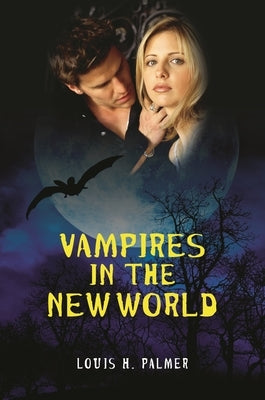 Vampires in the New World by III, Louis H. Palmer