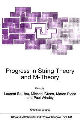 Progress in String Theory and M-Theory by Baulieu, L.