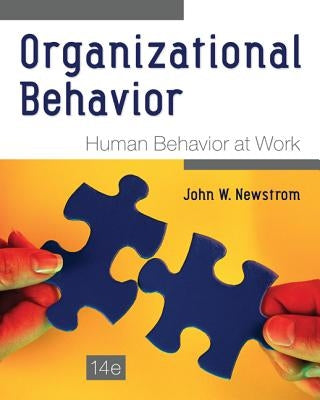 Organizational Behavior: Human Behavior at Work by Newstrom, John