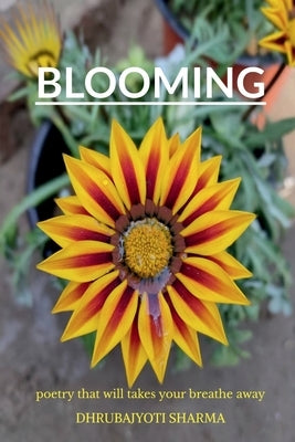 Blooming by Sharma, Dhrubajyoti