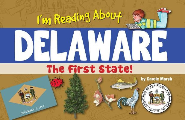 I'm Reading about Delaware by Marsh, Caroe