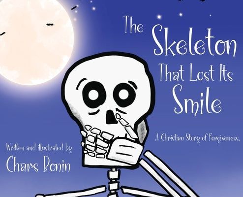 The Skeleton That Lost Its Smile by Bonin, Chars