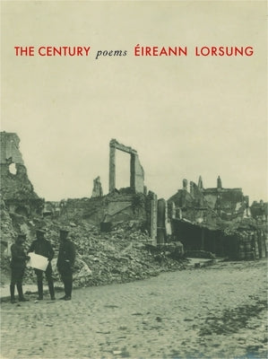 The Century: Poems by Lorsung, Éireann