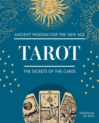 Tarot: The Secrets of the Cards by Da Silva, Esmeralda