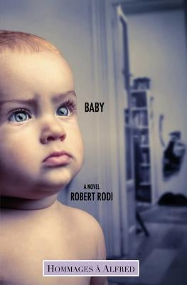 Baby (Hommages à Alfred) by Rodi, Robert