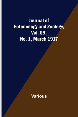Journal of Entomology and Zoology, Vol. 09, No. 1, March 1917 by Various
