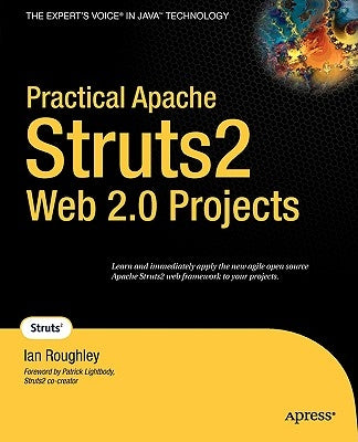 Practical Apache Struts2 Web 2.0 Projects by Roughley, Ian