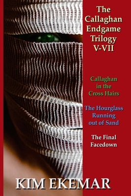 The Callaghan Endgame Trilogy by Ekemar, Kim