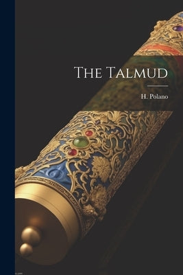 The Talmud by Polano, H.