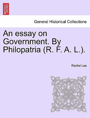 An Essay on Government by Lee, Rachel