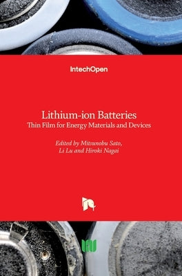 Lithium-ion Batteries: Thin Film for Energy Materials and Devices by Sato, Mitsunobu