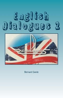 English Dialogues 2 by Garde, Bernard