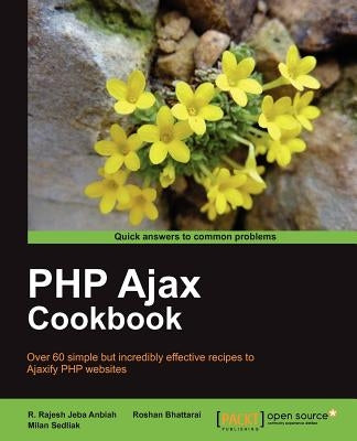 PHP Ajax Cookbook by Sedliak, Milan