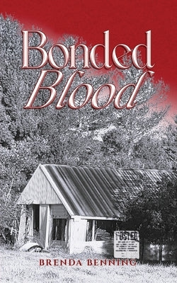 Bonded Blood: The Sense of Belonging Series Book 2 by Benning, Brenda
