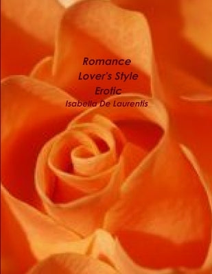 Romance Lover's Style- Erotic by de Laurentis, Isabella