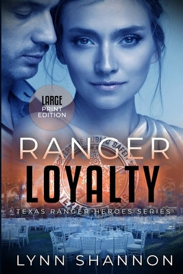 Ranger Loyalty by Shannon, Lynn