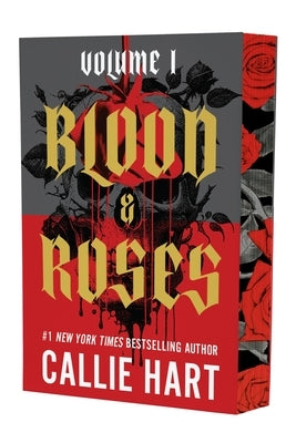 Blood & Roses Volume 1 by Hart, Callie