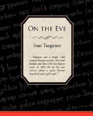 On the Eve by Turgenev, Ivan Sergeevich