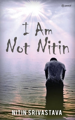I Am Not Nitin by Srivastava, Nitin