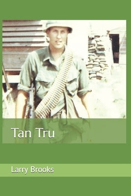 Tan Tru: Expanded Edition by Brooks, Larry Frank