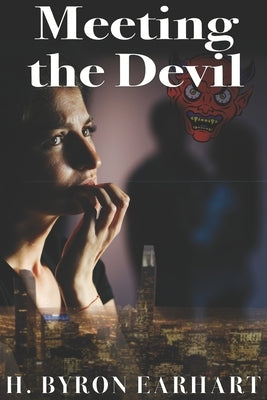 Meeting the Devil: Book 3 of the Twin Destiny Trilogy by Earhart, H. Byron