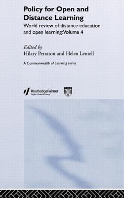 Policy for Open and Distance Learning: World review of distance education and open learning Volume 4 by Lentell, Helen