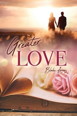 Greater Love by Lorenz, Blake