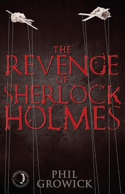 The Revenge of Sherlock Holmes by Growick, Phil