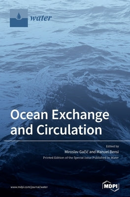Ocean Exchange and Circulation by Ga&#269;ic, Miroslav